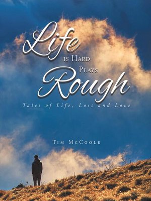 cover image of Life is Hard Plays Rough